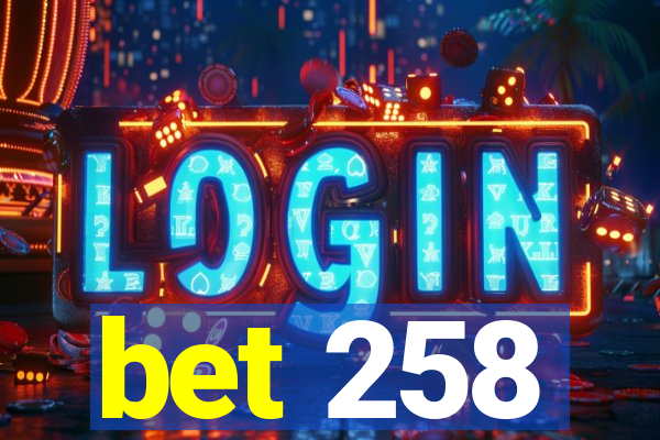 bet 258